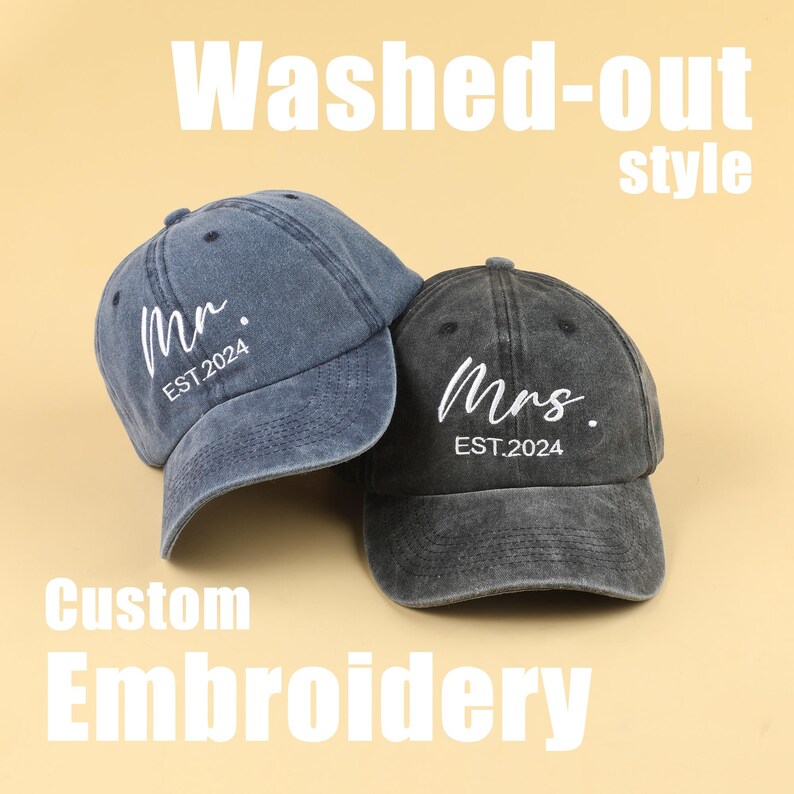 May include: Two denim baseball caps with white embroidery. The caps say "Mr. EST. 2024" and "Mrs. EST. 2024". The caps are in a washed-out style.