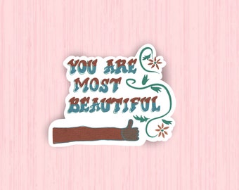 You Are Most Beautiful Sticker | Laptop Stickers | Water Bottle Stickers