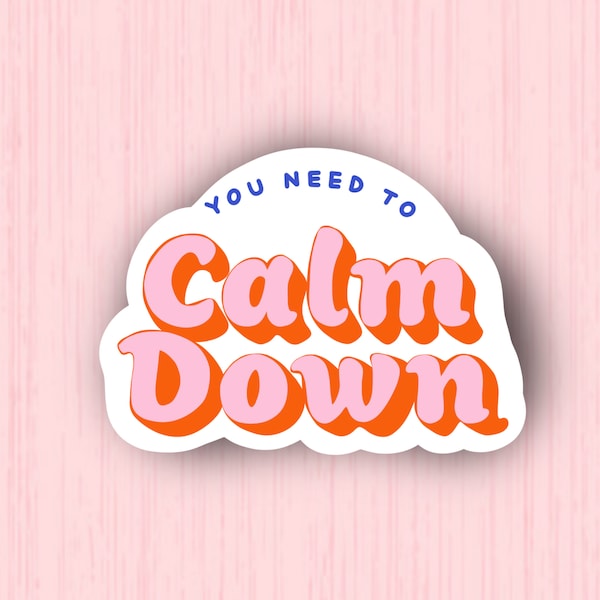 You Need To Calm Down | Swiftie Sticker | Laptop Sticker | Water Bottle Sticker | Waterproof Sticker