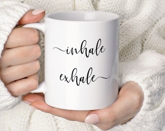 Inhale Exhale Mug, Meditation Mug, Yoga Mug, Spiritual Mug, Inspirational Mug, Meditation Yoga Gift, Buddhist Mug, Handmade Coffee & Tea Mug