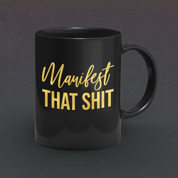 Manifest That Shit Gold Lettering Mug, Manifestation Gifts, Law of Attraction Gifts, Law of Attraction Mug, Meditation Gifts, Funny Mugs