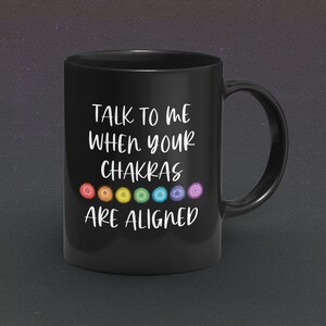 Chakras Are Aligned Black Mug, 7 Chakra Mug, Spiritual Mug, Chakras Gift, Coffee Tea Mugs, Meditation Gifts, Yoga Gift Mug, Funny Mug Gift