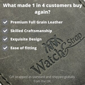 What made 1 in 4 customers buy again? All our straps are made by skilled craftsmen using premium full grain leather. All orders are gift wrapped as standard and shipped globally from the UK.
