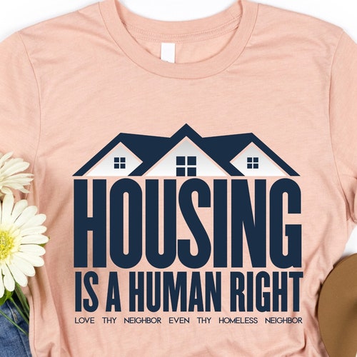 Housing is a Human Right Tshirt Leftist Tee Housing for All Etsy