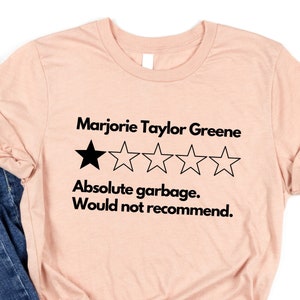Marjorie Taylor Greene Shirt - Bad Review - 1 Star Review - MTG Is Not Fit To Serve - Customizable