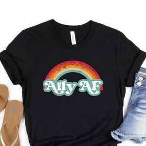 Ally Shirt, Ally AF, LGBTQ Trans Ally, Pride Shirt, Pride Ally Shirt, Gay Pride Rainbow Shirt, Vintage Retro Tees, Queer Shirt, LGBT Lesbian