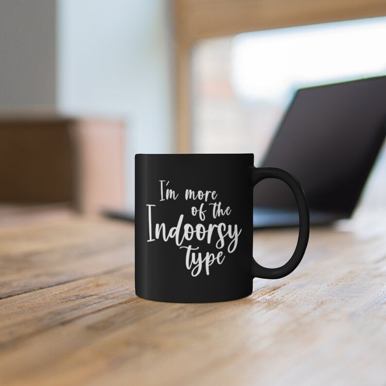I'm More of the Indoorsy Type Funny Antisocial Black - Etsy