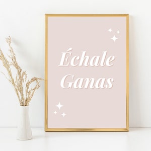 Echale Ganas Spanish Quote/ Motivational Spanish Wall Art Poster/ Print/ Digital Download/ Espanol Printable/ Office Room Classroom decor