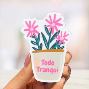 Latina Sticker/ Spanish Sticker/ Flower/ Laptop Sticker/ Funny Spanish Sticker/ Latinx/ Spanglish/ Todo Tranqui
