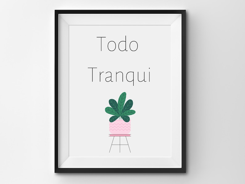 Todo Tranqui Spanish Quote/ Spanish Wall Art/ Spanish Art/ Spanish