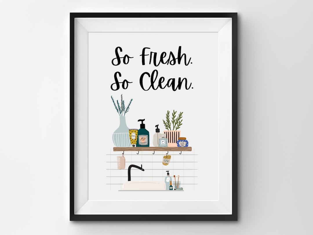 Clean Bathroom Quote Wall Art Poster/ Fresh Plant Print/ Digital