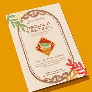 May include: Cream-colored invitation for a tequila tasting event. The text reads "TEQUILA TASTING" with event details, including the date, time, and location. Decorative border with floral accents and a tequila-themed graphic.