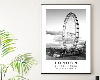 May include: Black and white photograph of the London Eye Ferris wheel in London, United Kingdom. The text "LONDON, UNITED KINGDOM, 51.5074° N, 0.1278° W" is printed below the image.