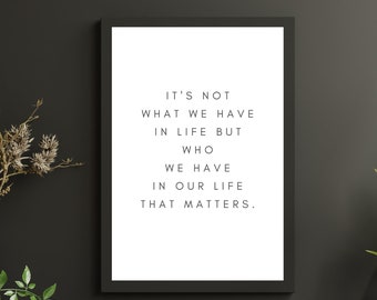What Matters in Life Inspirational Print - Women's Heartfelt Quote Wall Art in a Variety of Sizes