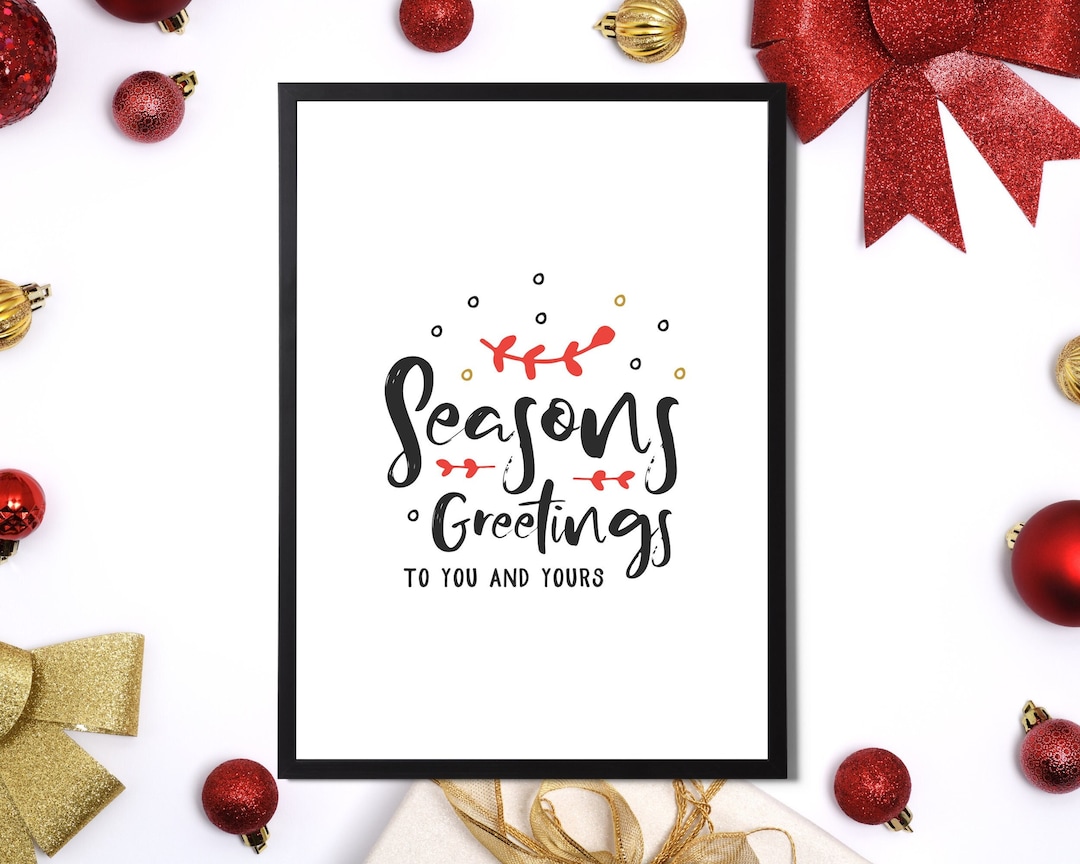 Seasons Greetings to You and Yours Christmas Print, Funny and Festive