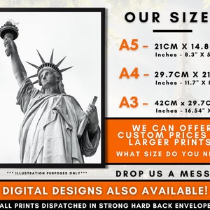 May include: Black and white photo of the Statue of Liberty. Text overlayed on the image reads "Our Sizes" with different sizes listed in centimeters and inches. The text also reads "We can offer custom prices on larger prints! What size do you need? Drop us a message. Digital designs also available! All prints dispatched in strong hard back envelope."