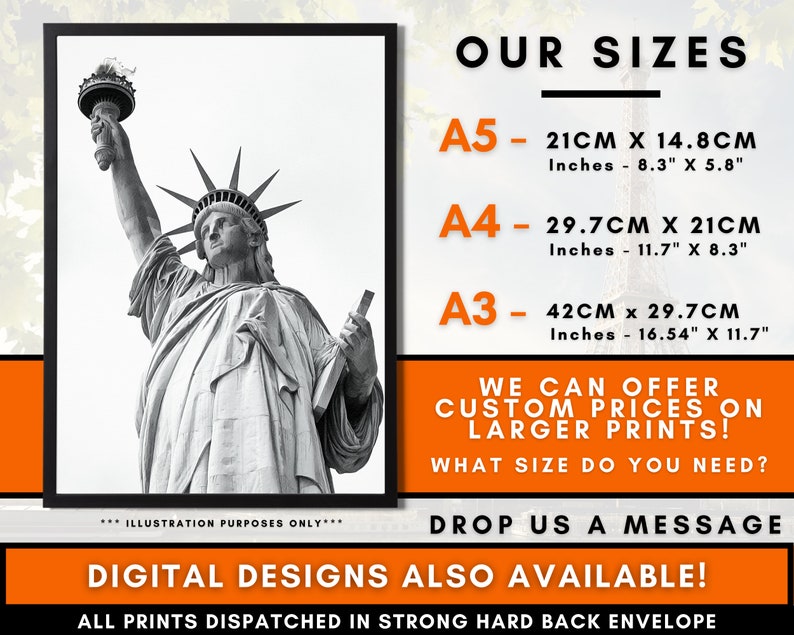 May include: Black and white photo of the Statue of Liberty. Text overlayed on the image reads "Our Sizes" with different sizes listed in centimeters and inches. The text also reads "We can offer custom prices on larger prints! What size do you need? Drop us a message. Digital designs also available! All prints dispatched in strong hard back envelope."