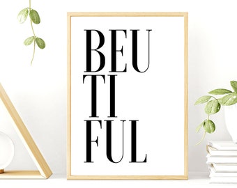 Be U Tiful - Minimalist Typography Print - Black & White Design - Modern Wall Art in a Variety of Sizes