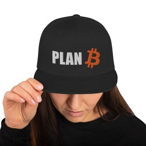 Plan B BTC Bitcoin Hat, Time for Plan B, BTC Cryptocurrency Accessory Gift 3D Puff Embroidered Premium Snapback Black