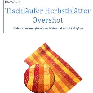 Può includere: Un tessuto tessuto con un motivo a righe nei toni del giallo, arancione e rosso. Il tessuto è in due pezzi, uno rettangolare e uno circolare. Il testo "Tischläufer Herbstblätter Overshot" è in alto.