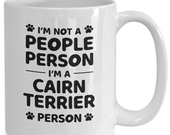 Cairn Terrier Coffee Mug, I'm Not A People Person I'm A Dog Person White Ceramic Mug , Gift for Dog Owner, Dog Lover Mug