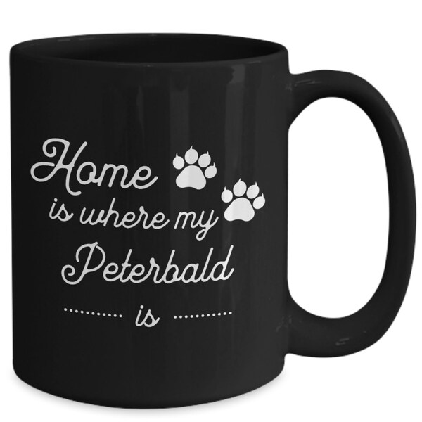Peterbald Mug - Home Is Where My Peterbald Is - Funny Cat Gifts - 11 oz or 15 oz Black Ceramic Mug