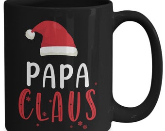 Papa Claus 11 or 15oz Black Coffee Mug Secret Santa Gift for Grandpa, Cute Christmas Mug, Grandpa Christmas Gift Ideas