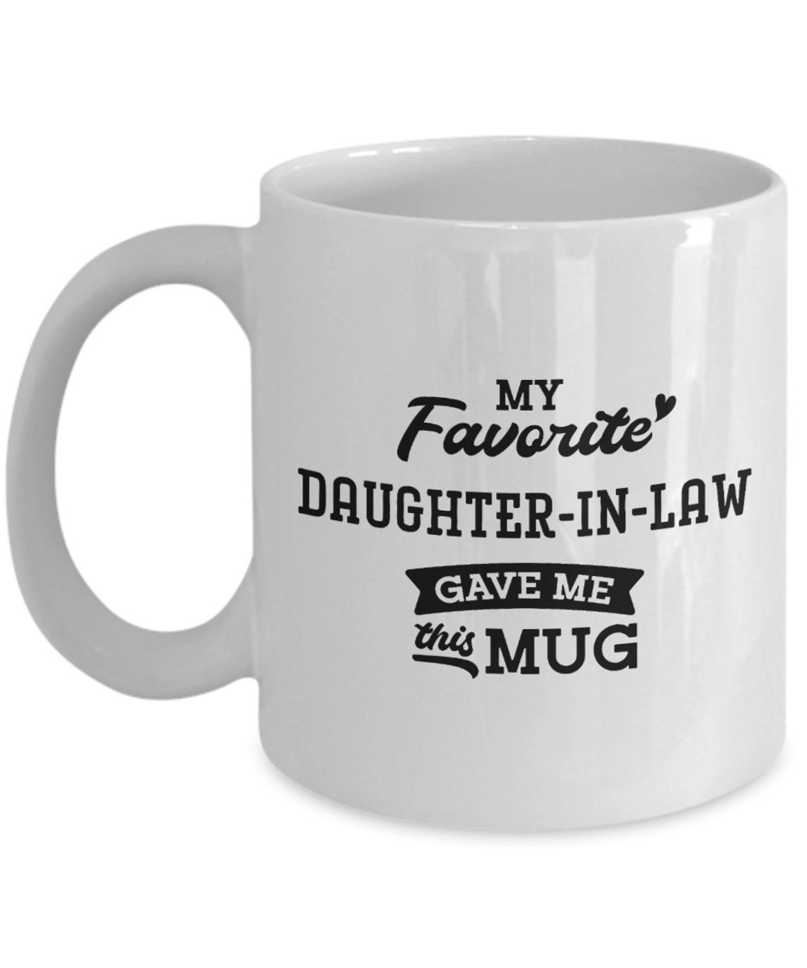My Favorite DaughterinLaw Gave Me This Mug Funny Gifts for Etsy