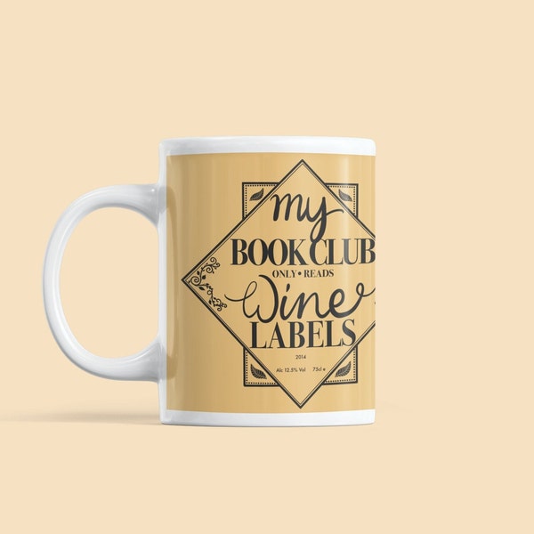 My Book Club Only Read Wine Labels 11oz Mug