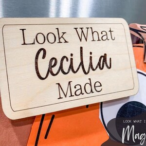 Look What I Made Fridge Magnet, Refrigerator Magnet, Personalized Wooden Magnet, Kid&#39;s Name,Artwork Magnet, Engraved Gifts,Keepsakes