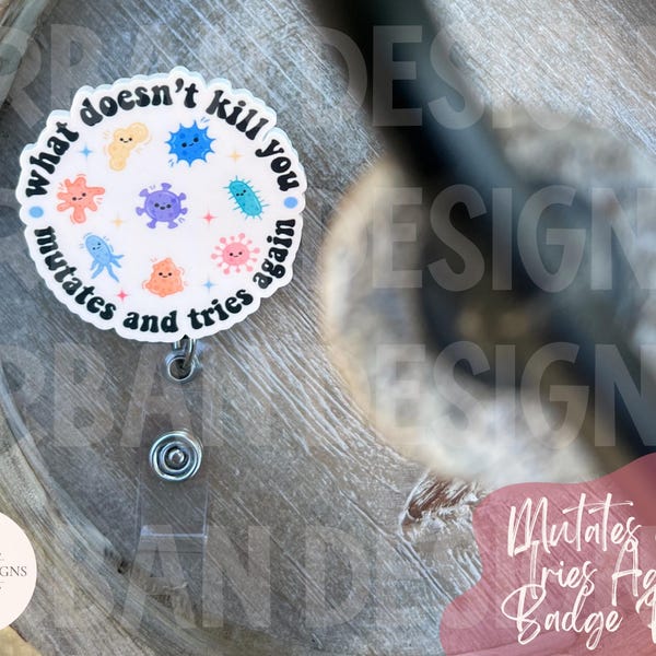 What Doesn’t Kill You Mutates Badge Reel, Science Badge Reel, Medical Badge Reel, Funny Badge Reel, Badge Buddy, Infectious Disease Reel