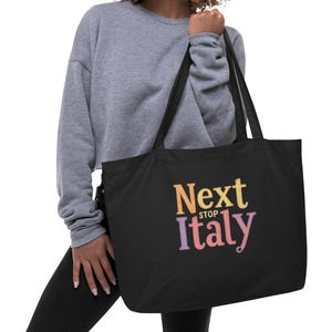 Next Stop Italy ラージブラックオーガニックトートバッグ、エコトートキャリーバッグ、トラベルトート、