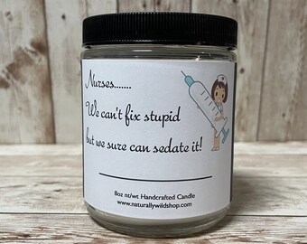 Nurse Candle - Funny Nurse Gift - Nurse Humor Candle - Nurse Christmas Gift