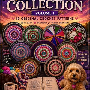 May include: A digital poster titled Wheel Cover Collection Volume 1 featuring 10 original crochet patterns. The image displays various circular crochet designs, a basket of yarn, a mug labeled Crochet Creates Freedom, and a golden dog with a tag.