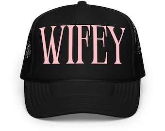 Wifey Foam DTF (Direct to Film) printing trucker hat