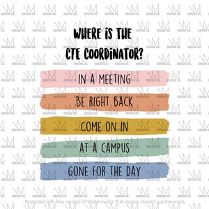 Könnte beinhalten: Eine bunte Grafik mit dem Text "Wo ist der CTE-Koordinator?" und fünf Optionen: "In einem Meeting", "Bin gleich wieder da", "Komm rein", "Auf dem Campus" und "Für den Tag weg".