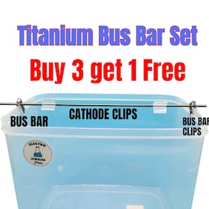 May include: A clear plastic container with a titanium bus bar set. The set includes a bus bar, cathode clips, and bus bar clips. The container has a blue liquid inside. The text "Titanium Bus Bar Set" and "Buy 3 get 1 Free" is written in red and blue letters above the container.