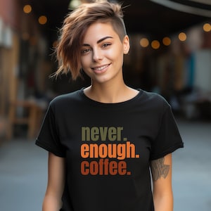 Never Enough Coffee Caffeine Enthusiast Unisex Heavy Cotton T-Shirt | Coffee Lover's Tee