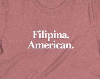 Filipina American Shirt Women's Premium Relaxed - Filipino Clothing - Pinay - Philippines - Asian Pacific American Month - Filipino Gift