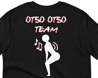 Otso-Otso BACKSIDE Graphic Premium T-Shirt Unisex/Men's - Filipino Dance - Funny Filipino Halloween - Pinoy - Pinay - Twerk Team Parody