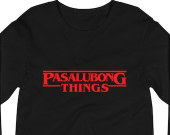 Pasalubong Stranger Things Premium Long Sleeve Unisex/Men's - Funny Filipino Clothing - Pinoy - Pinay - Phillippines - Halloween Parody