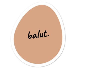 Balut Sticker Bubble-Free- Filipino - Funny Filipino - Pinoy - Pinay - Phillippines - Filipino American - Filipino Food