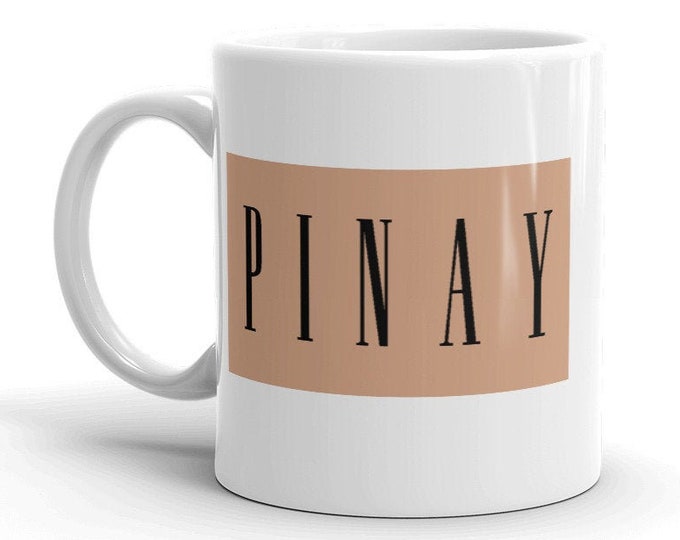 Pinay Mug Modern Design - Filipino - Funny Filipino - Pinoy - Pinay - Phillippines - Filipino American - Coffee - Tea - Cup