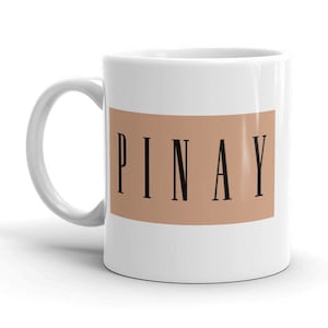 Pinay Mug Modern Design - Filipino - Funny Filipino - Pinoy - Pinay - Phillippines - Filipino American - Coffee - Tea - Cup