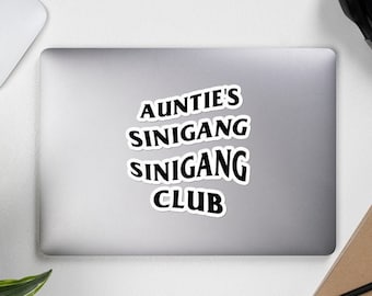 Auntie's Sinigang Sinigang Club Sticker Bubble Free - Funny Filipino, Pinoy, Pinay, Phillippines, Filipino American, Food, Streetwear Parody