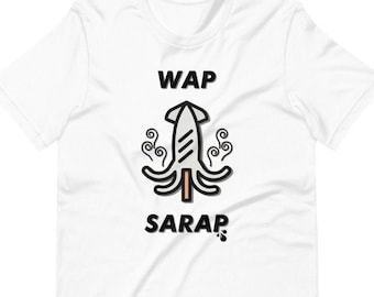 Filipino Shirt Pusit WAP Premium Unisex/Men's - Filipino Gift - Funny - Pinoy Pinay - Phillippines - Filipino Clothing - Cardi B WAP Parody