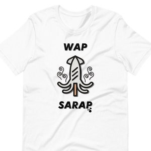 Filipino Shirt Pusit WAP Premium Unisex/Men&#39;s - Filipino Gift - Funny - Pinoy Pinay - Phillippines - Filipino Clothing - Cardi B WAP Parody