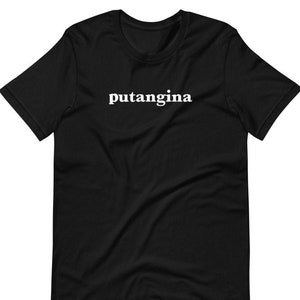 Filipino Shirt Putangina Premium Unisex/Men's - Funny Filipino Clothing - Pinoy - Pinay - Philippines - Filipino American - Filipino Gift