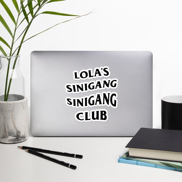 Lola's Sinigang Sinigang Club Sticker Bubble Free - Funny Filipino, Pinoy, Pinay, Phillippines, Filipino American, Food, Streetwear Parody