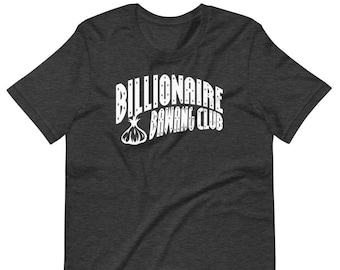 Filipino Shirt Billionaire Bawang Club Premium Unisex/Men's - Funny Clothing - Pinoy - Pinay - Phillippines Streetwear Parody